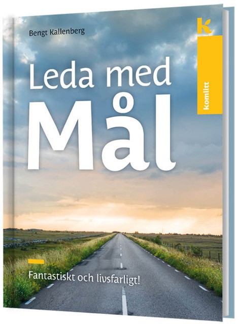 Leda med mål – fantastiskt och livsfarligt